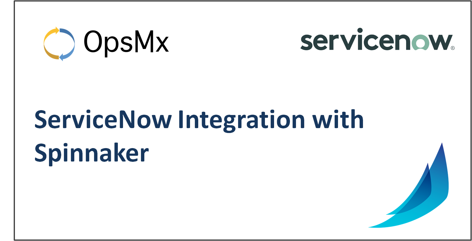 ServiceNow integration with Spinnaker continuous delivery diagram