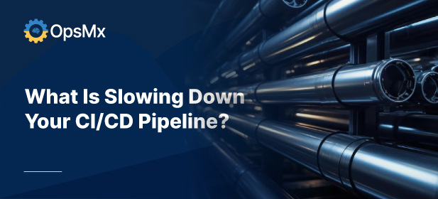 What Is Slowing Down Your CI/CD Pipeline? diagram
