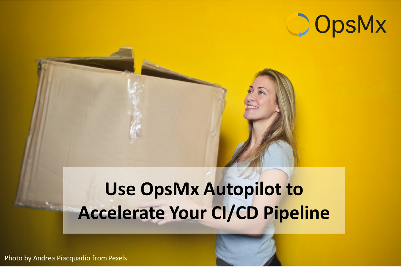 Use OpsMx Autopilot to Accelerate Your CI/CD Pipeline diagram