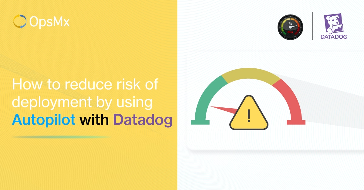 How to reduce risk of deployments by using Autopilot with Datadog? diagram