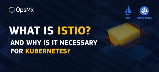 What is Istio? And why is it necessary for Kubernetes? diagram