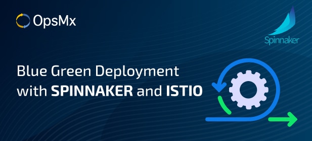Implementation of Blue-Green Deployment with SPINNAKER and ISTIO diagram
