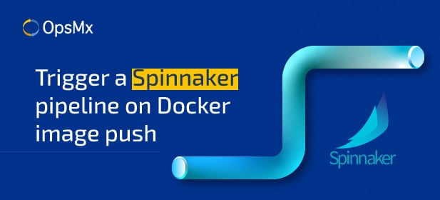 Trigger a Spinnaker pipeline on Docker image push diagram