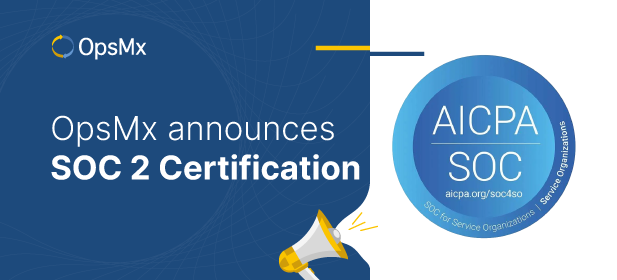 OpsMx announces SOC 2 Certification diagram