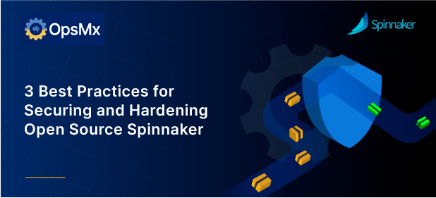 3 Best Practices for Securing and Hardening Open Source Spinnaker diagram