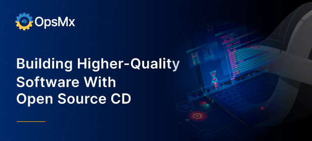 Building Higher-Quality Software With Open Source CD diagram