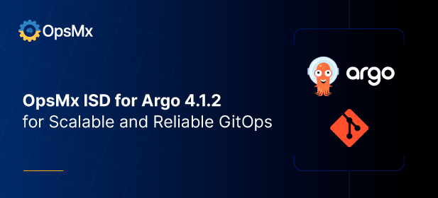 OpsMx ISD for Argo 4.1.2 for Scalable and Reliable GitOps diagram