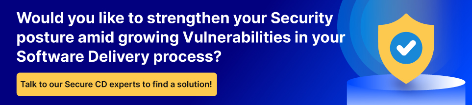 Would you like to strengthen your Security posture amid growing Vulnerabilities in your Software Delivery process?
