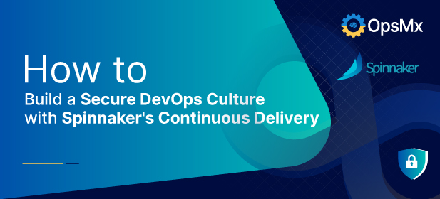 How to Build a Secure DevOps Culture with Spinnaker’s Continuous Delivery diagram