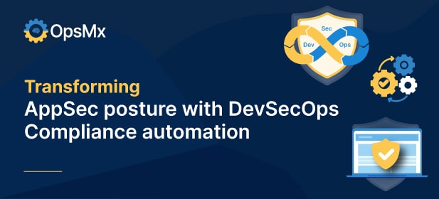 Transforming AppSec posture with DevSecOps Compliance automation diagram