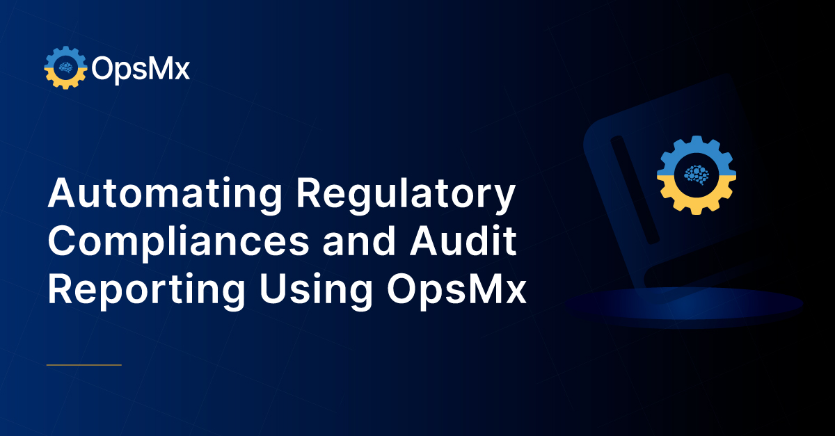 Automating Regulatory Compliances and Audit Reporting
