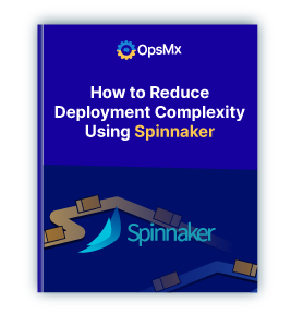 How to Reduce Deployment Complexity Using Spinnaker