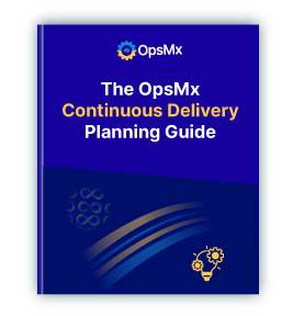 The OpsMx Continuous Delivery Planning Guide