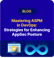 Mastering ASPM in DevOps: Strategies for Enhancing Application Security